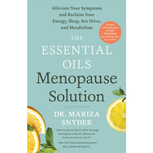 Rodale Press The Essential Oils Menopause Solution (häftad, eng)