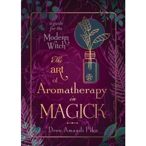 Llewellyn Publications,U.S. The Art of Aromatherapy in Magick (häftad, eng)
