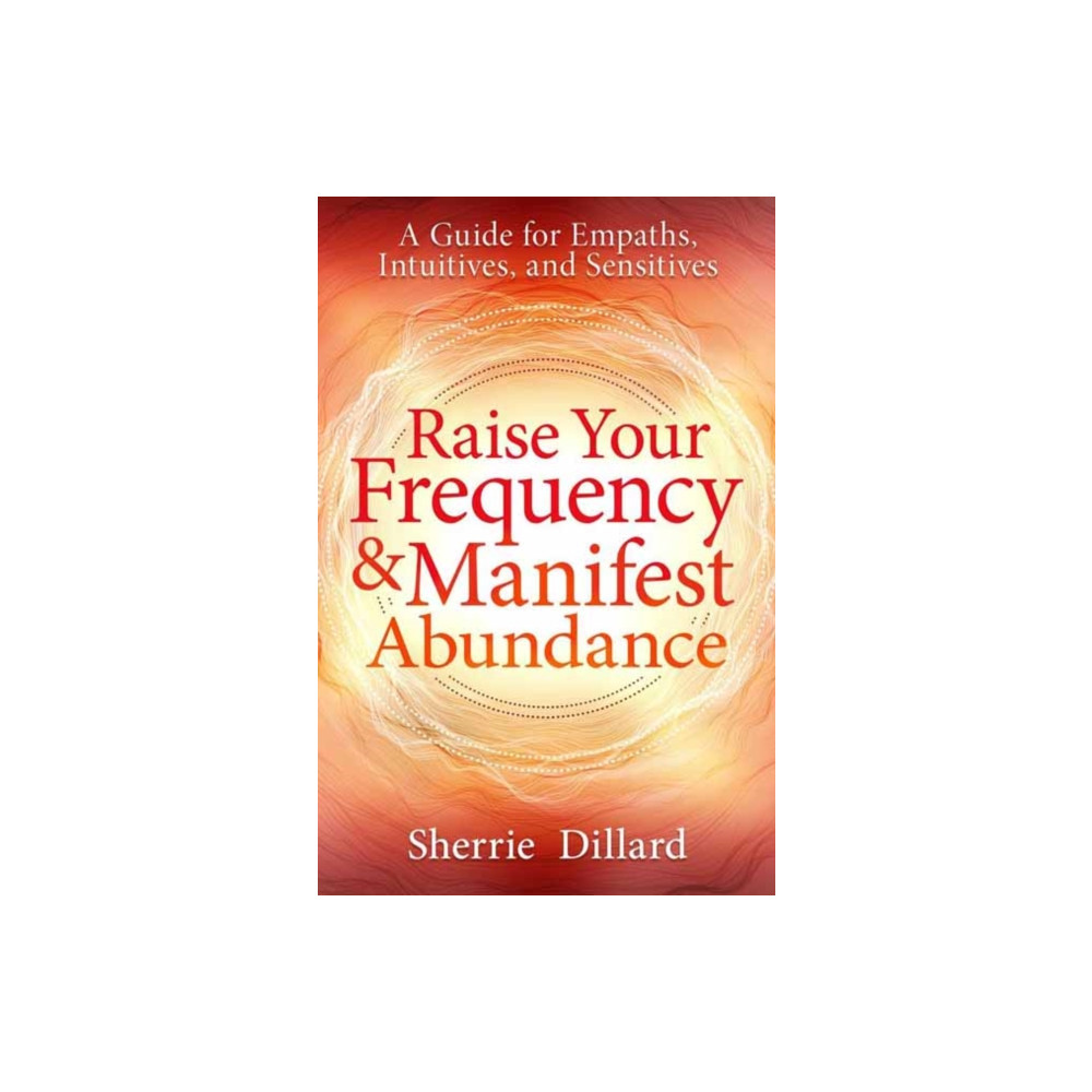 Produktbild för Raise Your Frequency and Manifest Abundance (häftad, eng)