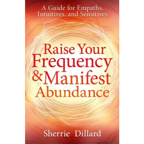 Llewellyn Publications,U.S. Raise Your Frequency and Manifest Abundance (häftad, eng)