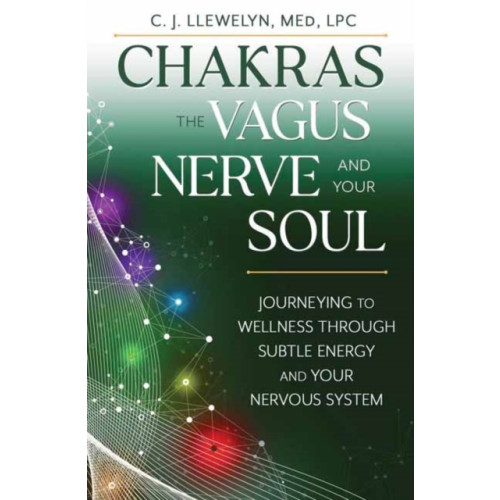 Llewellyn Publications,U.S. Chakras, the Vagus Nerve, and Your Soul (häftad, eng)