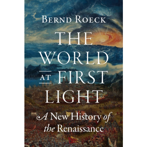 Princeton University Press The World at First Light (inbunden, eng)