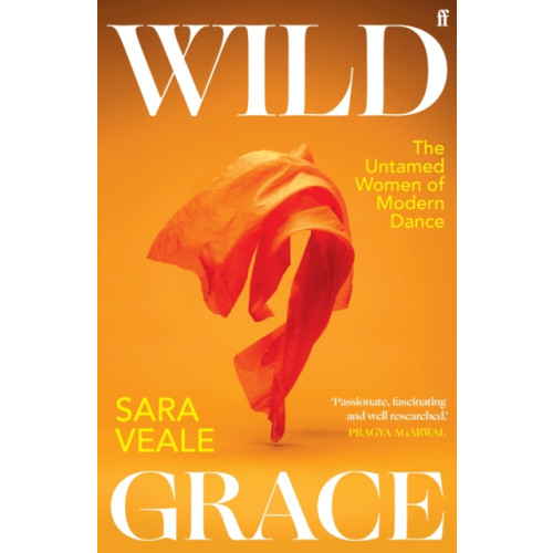 Faber & Faber Wild Grace (inbunden, eng)