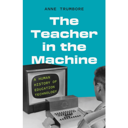 Princeton University Press The Teacher in the Machine (inbunden, eng)