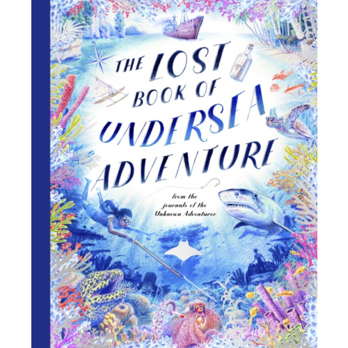 Quarto Publishing Plc The Lost Book of Undersea Adventure (inbunden, eng)