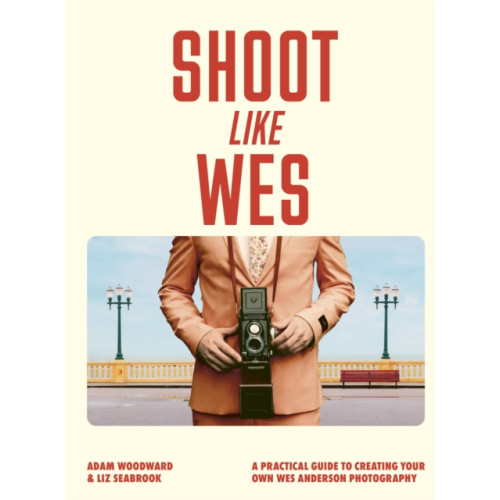 Quarto Publishing Plc Shoot Like Wes (häftad, eng)