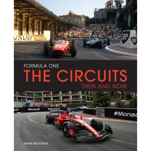 Quarto Publishing Plc Formula One The Circuits: Then and Now (inbunden, eng)