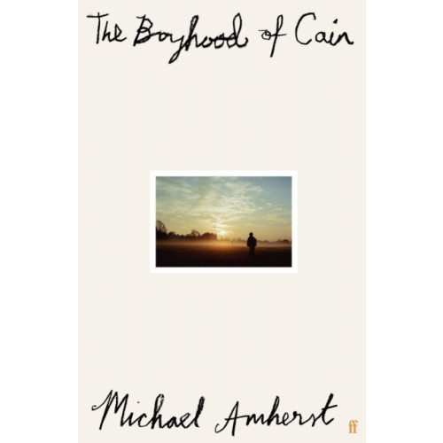 Faber & Faber The Boyhood of Cain (inbunden, eng)