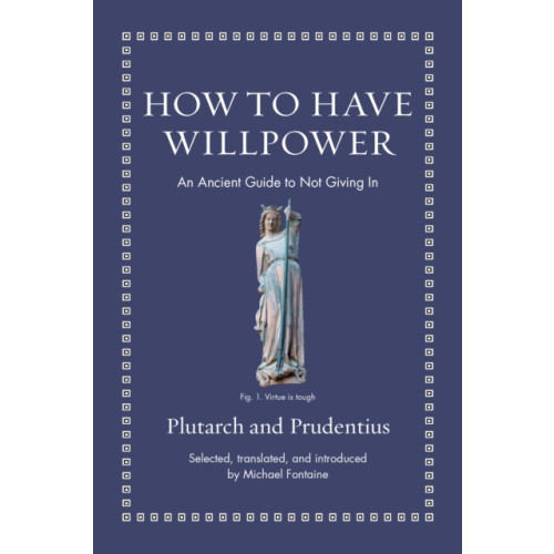 Princeton University Press How to Have Willpower (inbunden, eng)