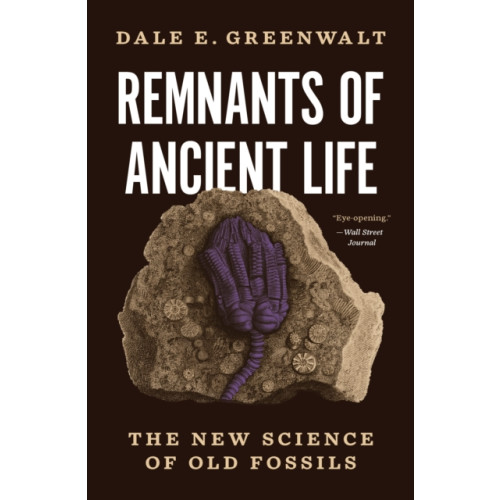 Princeton University Press Remnants of Ancient Life (häftad, eng)