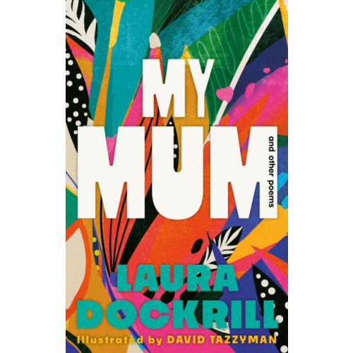 Faber & Faber My Mum and Other Poems (inbunden, eng)