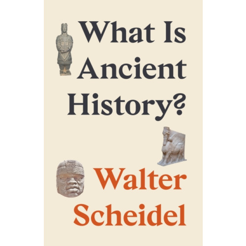 Princeton University Press What Is Ancient History? (inbunden, eng)