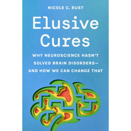 Princeton University Press Elusive Cures (inbunden, eng)