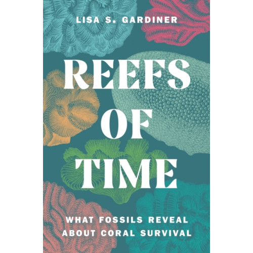 Princeton University Press Reefs of Time (inbunden, eng)