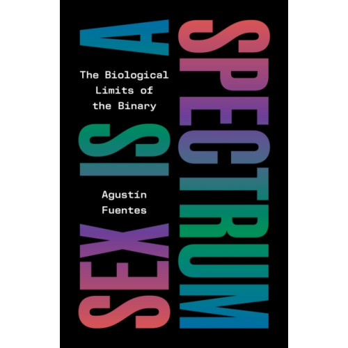 Princeton University Press Sex Is a Spectrum (inbunden, eng)