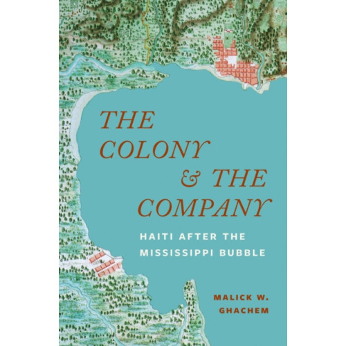 Princeton University Press The Colony and the Company (inbunden, eng)