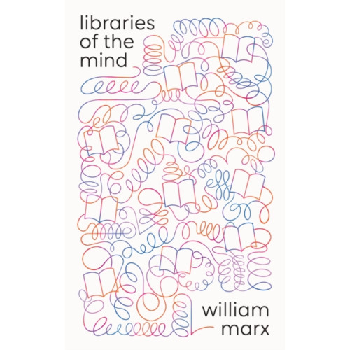 Princeton University Press Libraries of the Mind (inbunden, eng)