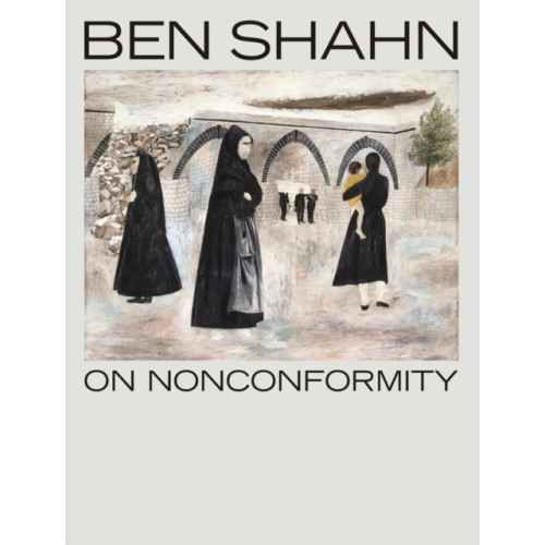 Princeton University Press Ben Shahn, On Nonconformity (häftad, eng)