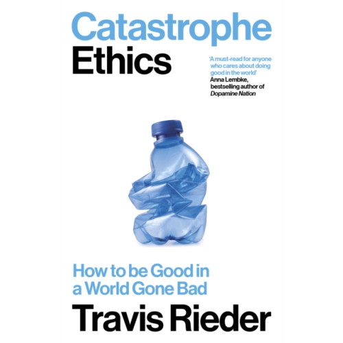 Duckworth Books Catastrophe Ethics (häftad, eng)