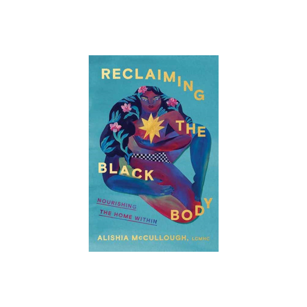 Produktbild för Reclaiming the Black Body (inbunden, eng)