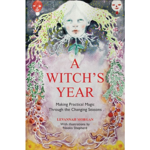 The Crowood Press Ltd A Witch’s Year (inbunden, eng)