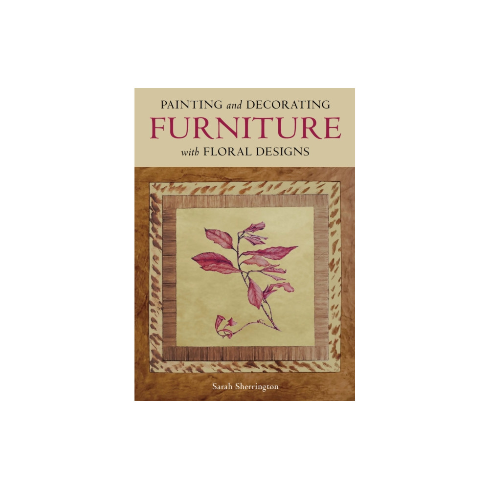 Produktbild för Painting and Decorating Furniture with Floral Designs (häftad, eng)