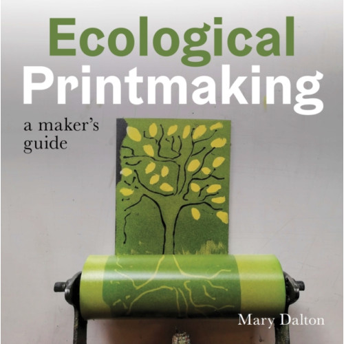 The Crowood Press Ltd Ecological Printmaking (häftad, eng)