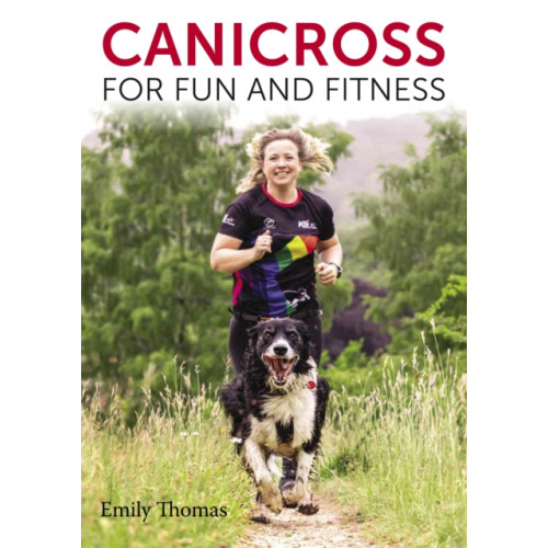 The Crowood Press Ltd Canicross for Fun and Fitness (häftad, eng)