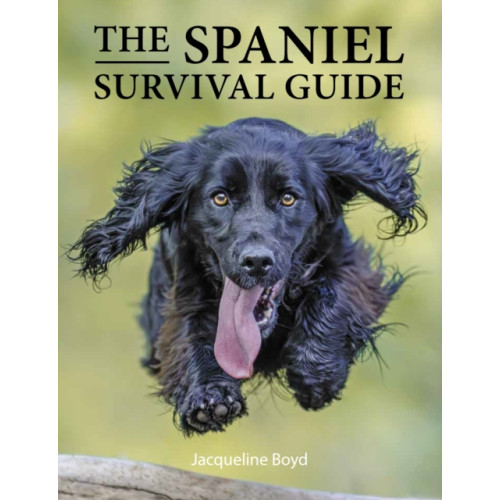 The Crowood Press Ltd Spaniel Survival Guide (häftad, eng)