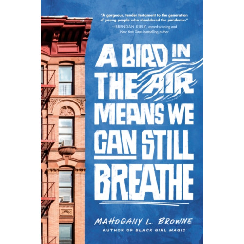 Random House USA Inc A Bird in the Air Means We Can Still Breathe (inbunden, eng)