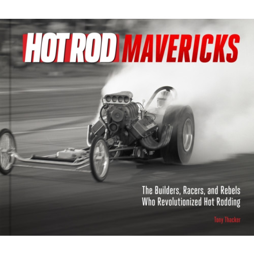 Quarto Publishing Group USA Inc HOT ROD Mavericks (inbunden, eng)