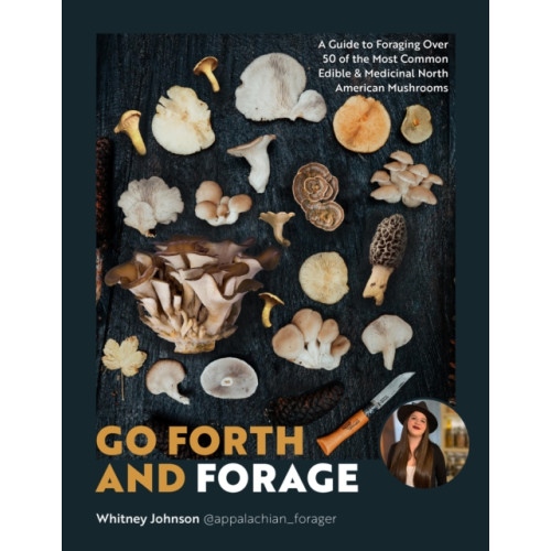 Quarto Publishing Group USA Inc Go Forth and Forage (häftad, eng)