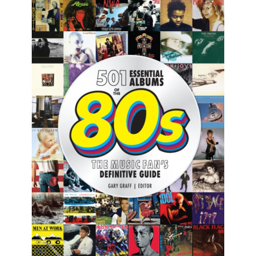 Quarto Publishing Group USA Inc 501 Essential Albums of the '80s (inbunden, eng)