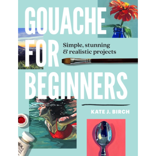 Quarto Publishing Group USA Inc Gouache for Beginners (häftad, eng)