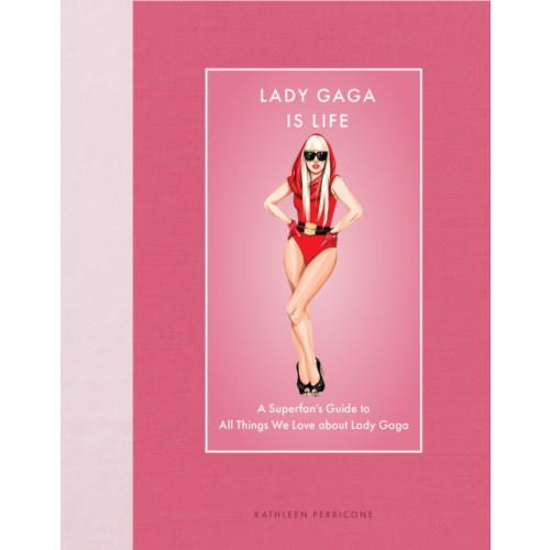 Quarto Publishing Group USA Inc Lady Gaga Is Life (inbunden, eng)