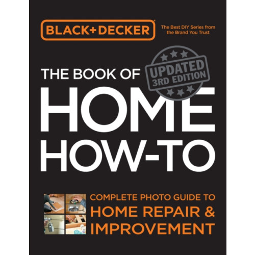 Quarto Publishing Group USA Inc Black & Decker The Book of Home How-to, Updated 3rd Edition (häftad, eng)