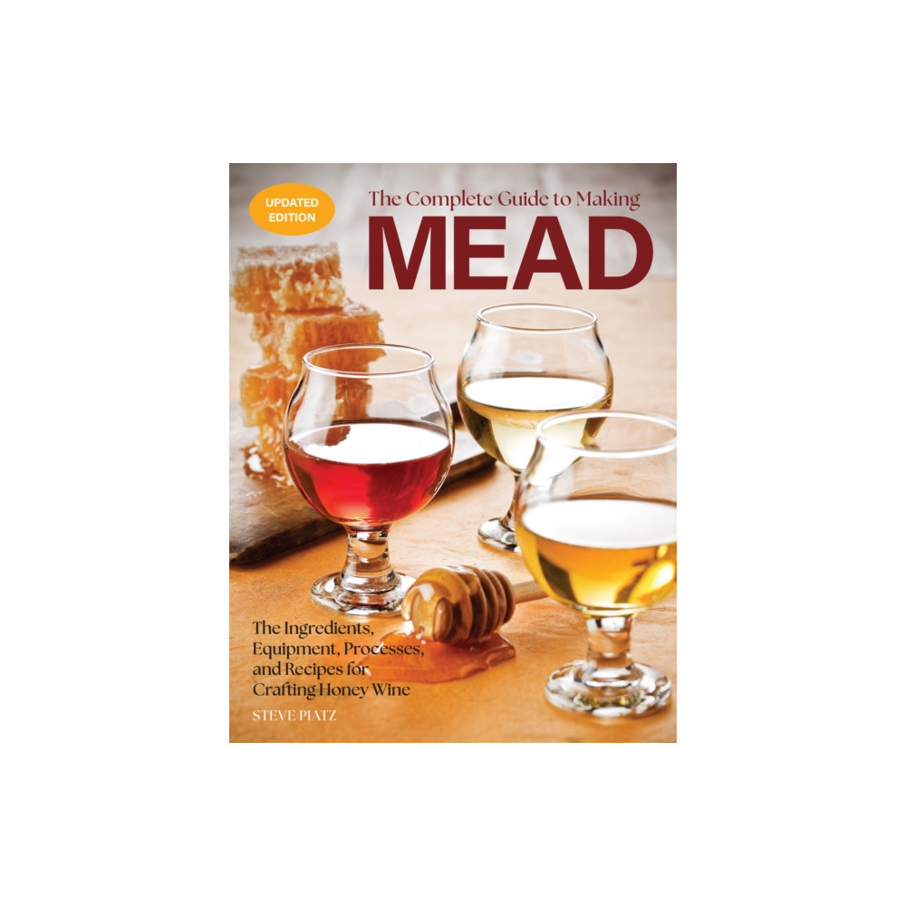 Produktbild för The Complete Guide to Making Mead, Updated Edition (häftad, eng)