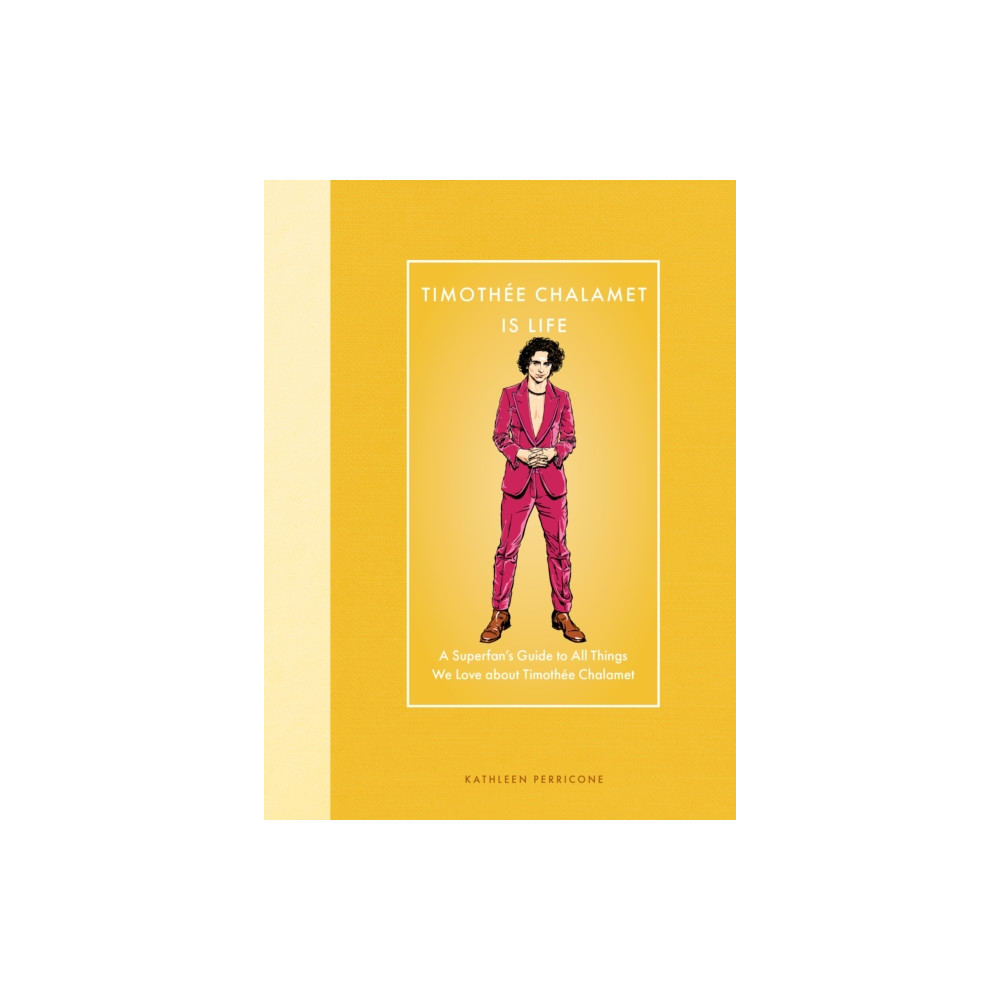 Produktbild för Timothee Chalamet Is Life (inbunden, eng)