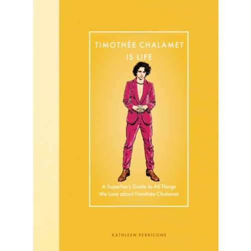 Quarto Publishing Group USA Inc Timothee Chalamet Is Life (inbunden, eng)