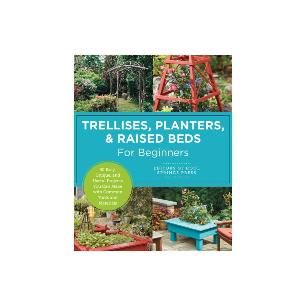 Produktbild för Trellises, Planters & Raised Beds for Beginners (häftad, eng)