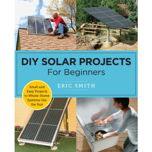 DIY Solar Projects for Beginners (häftad, eng)