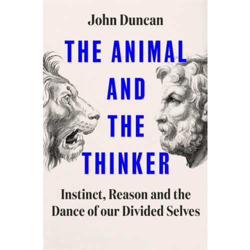 Ebury Publishing The Animal and the Thinker (inbunden, eng)