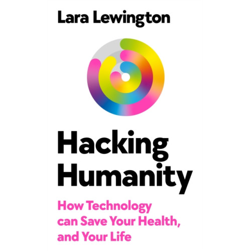 Ebury Publishing Hacking Humanity (inbunden, eng)
