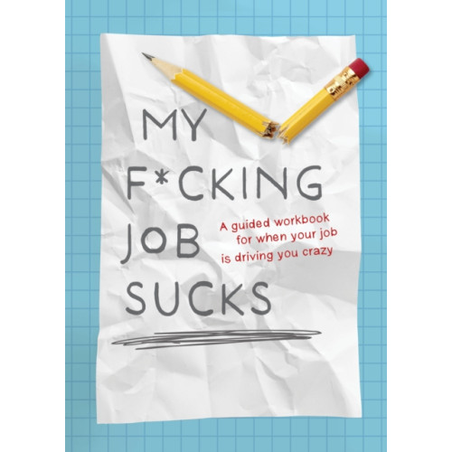 Quarto Publishing Group USA Inc My F*cking Job Sucks (häftad, eng)