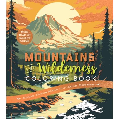Quarto Publishing Group USA Inc Mountains & Wilderness Coloring Book (häftad, eng)