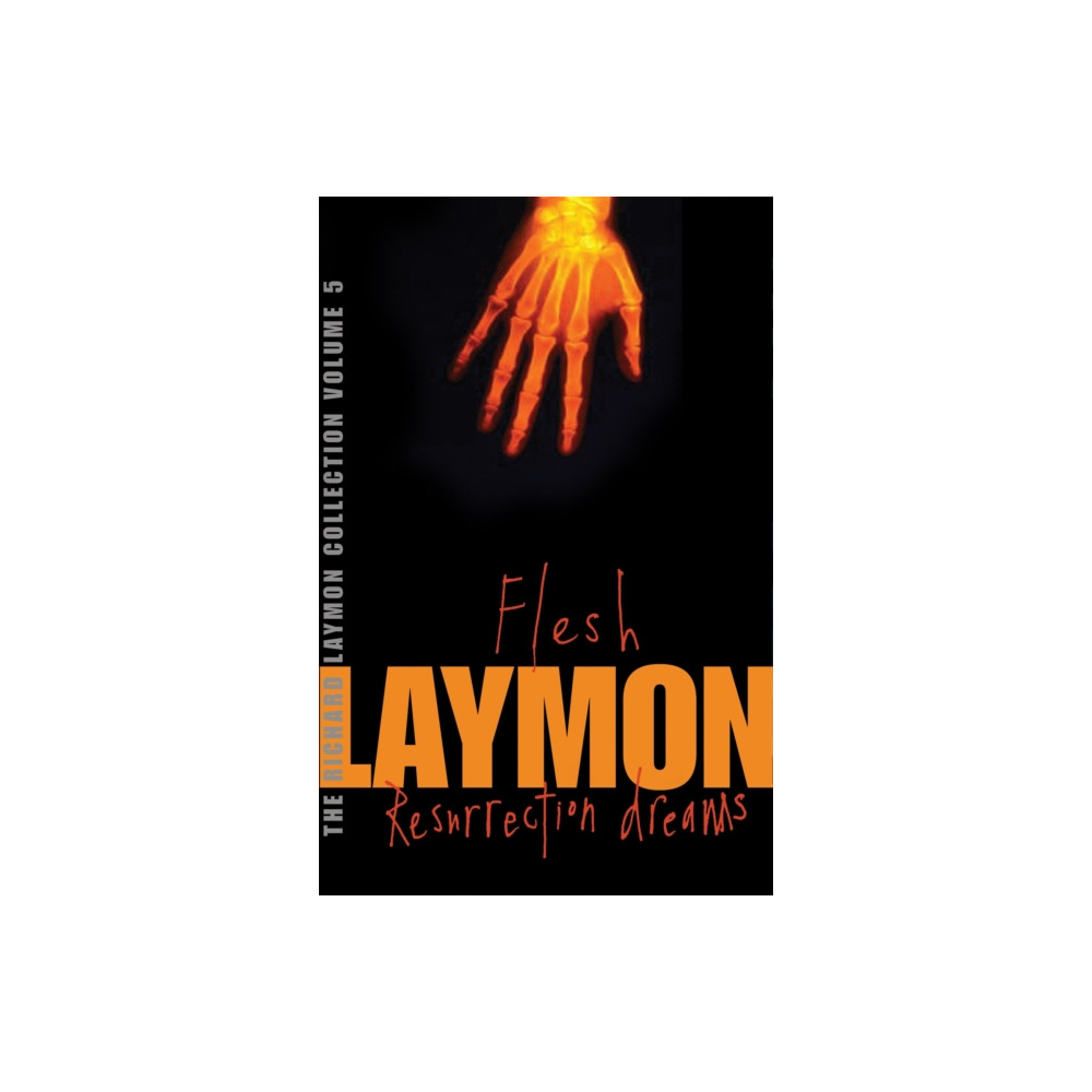 Produktbild för The Richard Laymon Collection Volume 5: Flesh & Resurrection Dreams (häftad, eng)