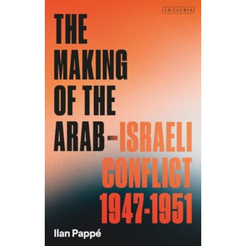 Bloomsbury Publishing PLC The Making of the Arab-Israeli Conflict, 1947-1951 (häftad, eng)