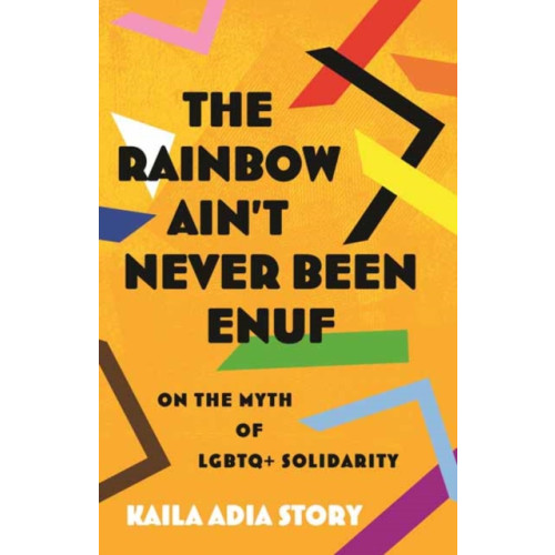 Beacon Press Rainbow Ain't Never Been Enuf,The (inbunden, eng)