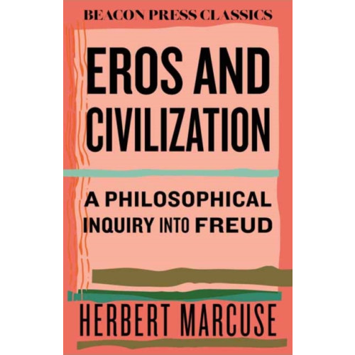 Beacon Press Eros and Civilization (inbunden, eng)
