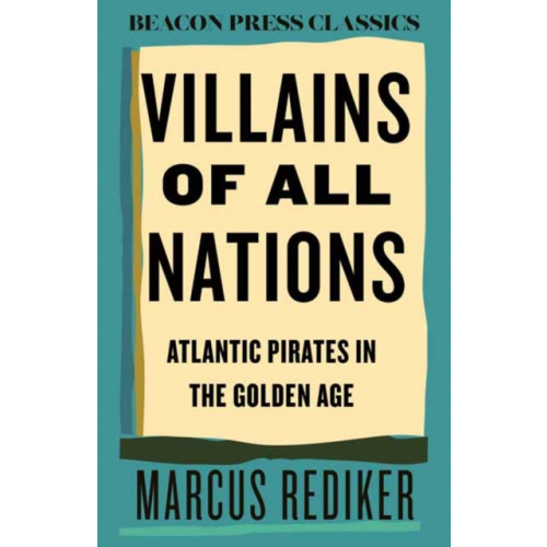 Beacon Press Villains of All Nations (inbunden, eng)